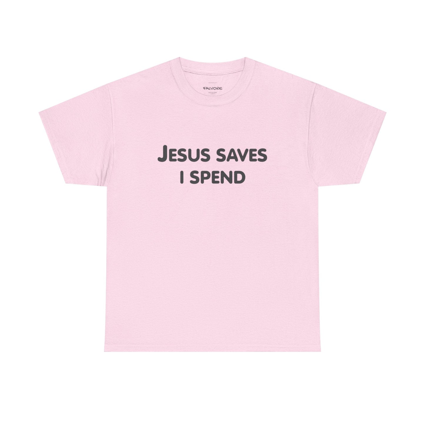 Jesus Saves I Spend Graphic Tee – Funny Minimal Quote Unisex T-Shirt - Falvore