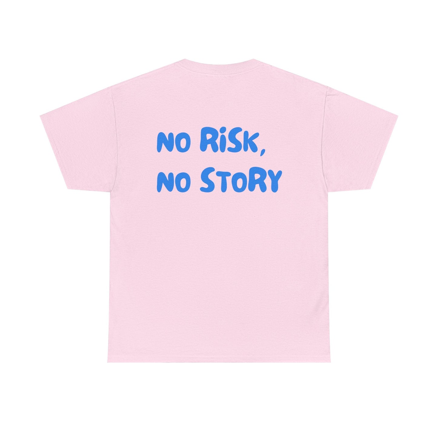 No Risk No Story Graphic Tee – Motivational Quote Unisex T-Shirt - Falvore