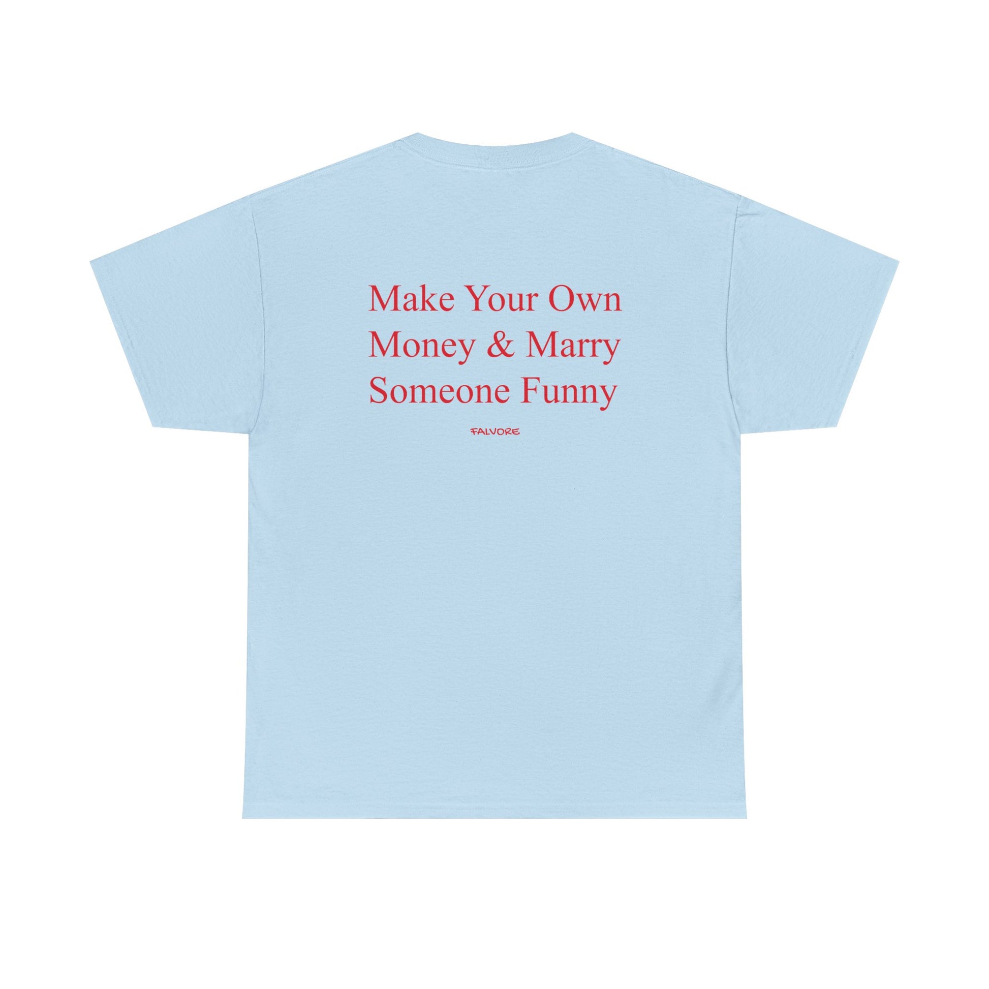 Light blue t-shirt with red text on a white background