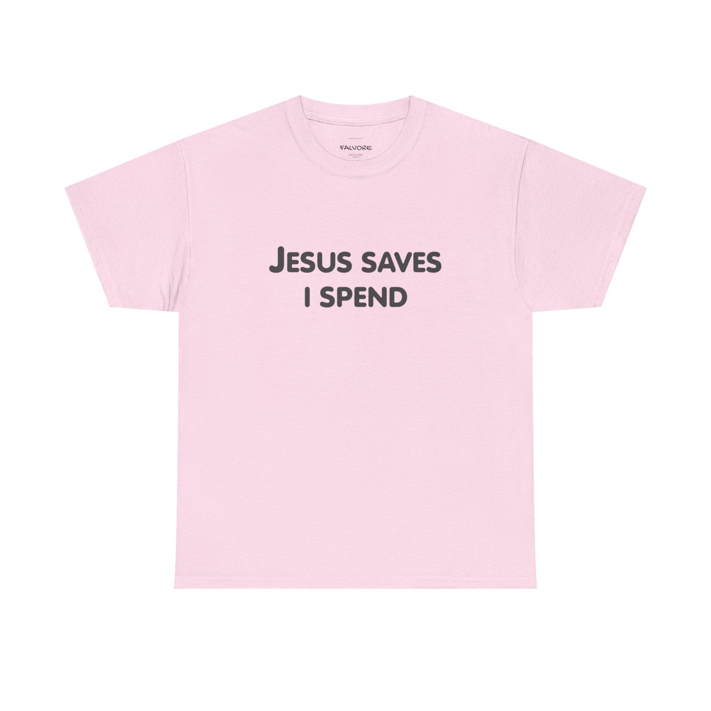 Pink t-shirt with 'Jesus saves, I spend' text on a white background