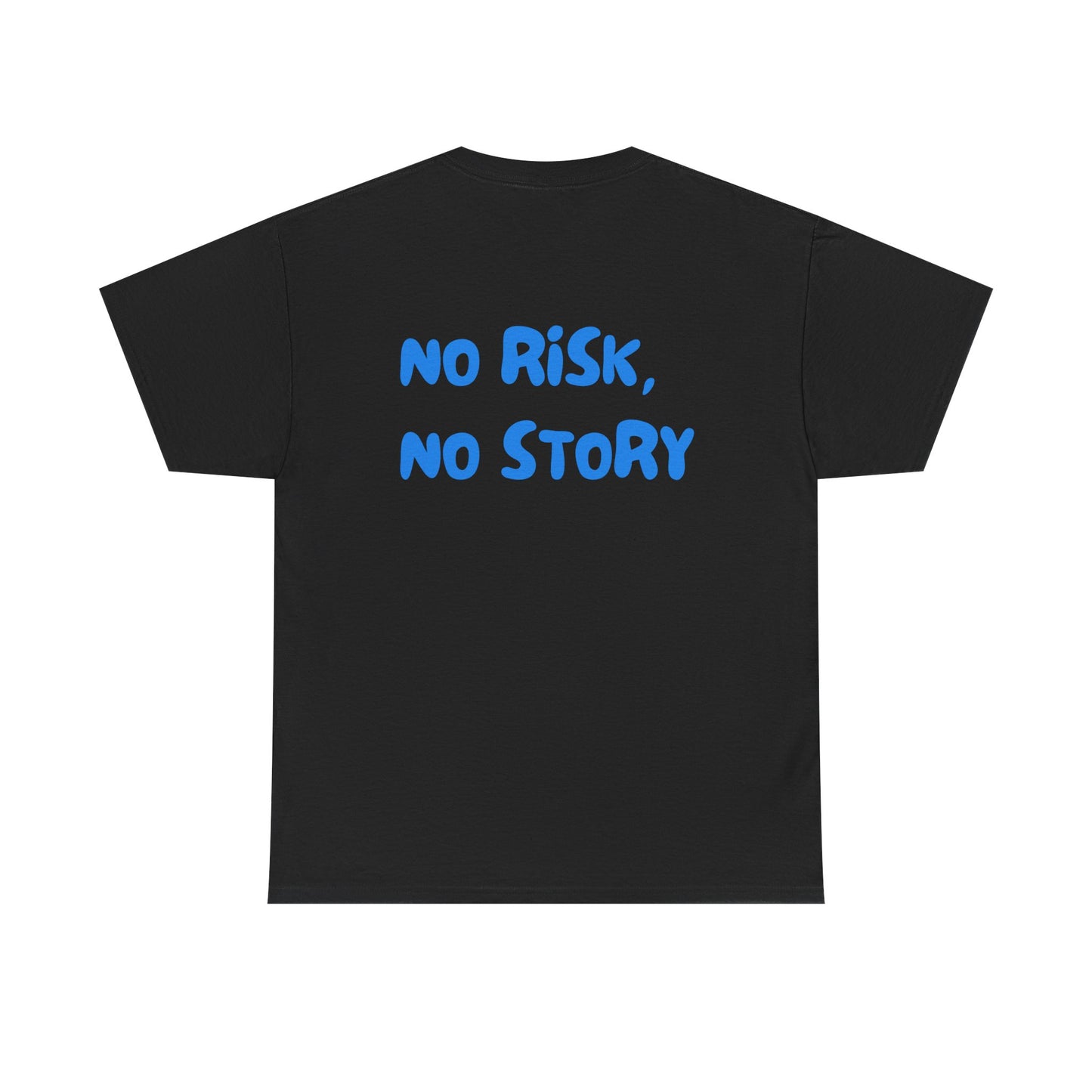 No Risk No Story Tee