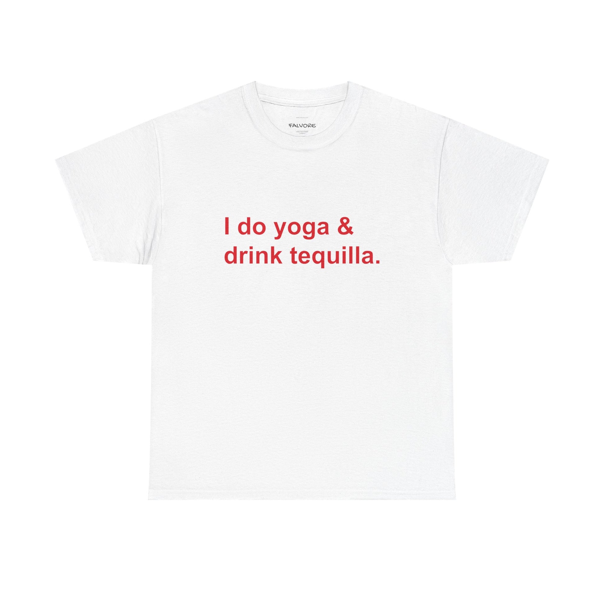 White t-shirt with red text 'I do yoga & drink tequilla.' on a white background