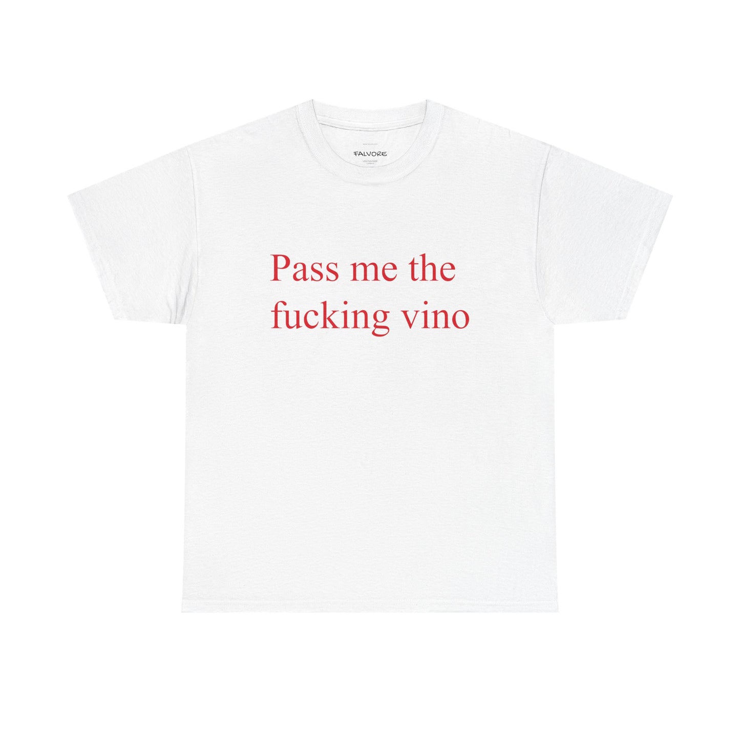 White t-shirt with red text 'Pass me the fucking vino' on a white background