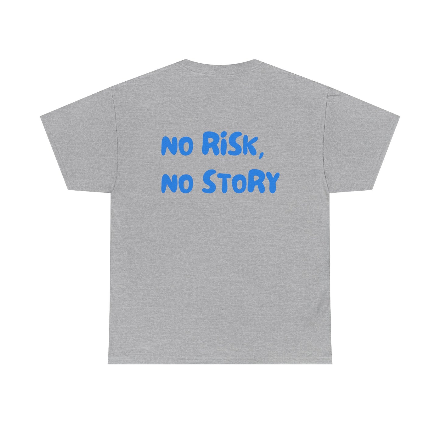 No Risk No Story Tee