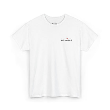 I Love Day Drinking Tee