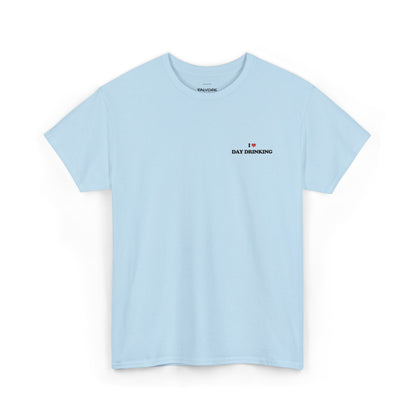 I Love Day Drinking Tee