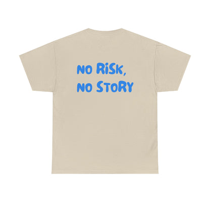 No Risk No Story Tee