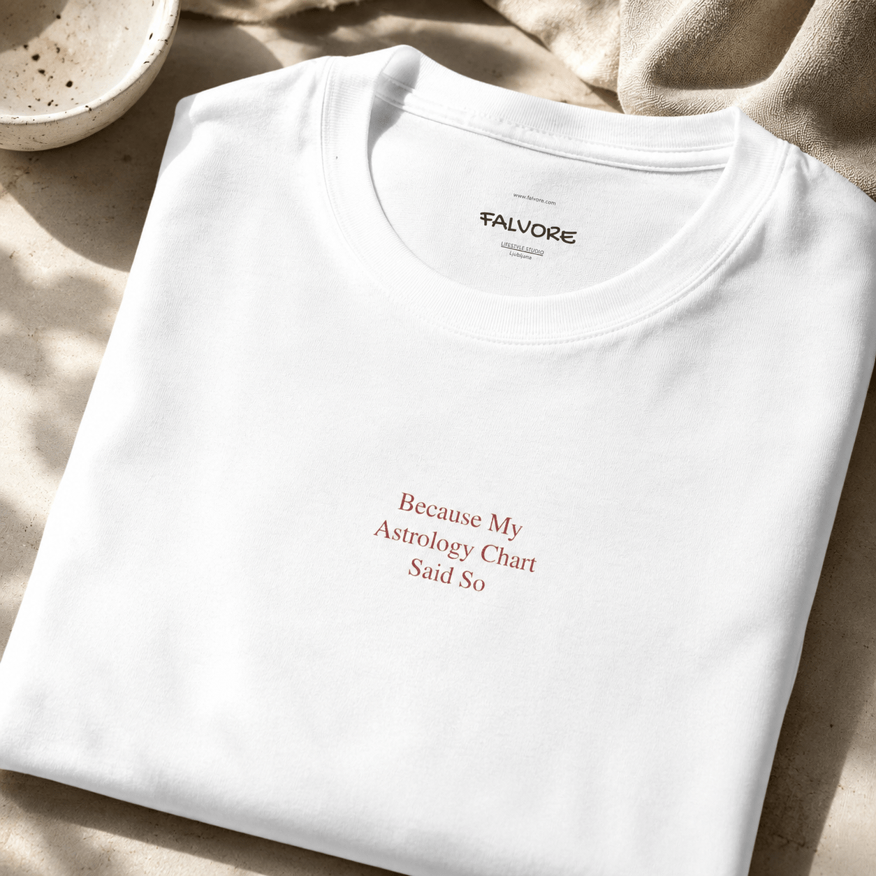 Because My Astrology Chart Said So Tee - Falvore