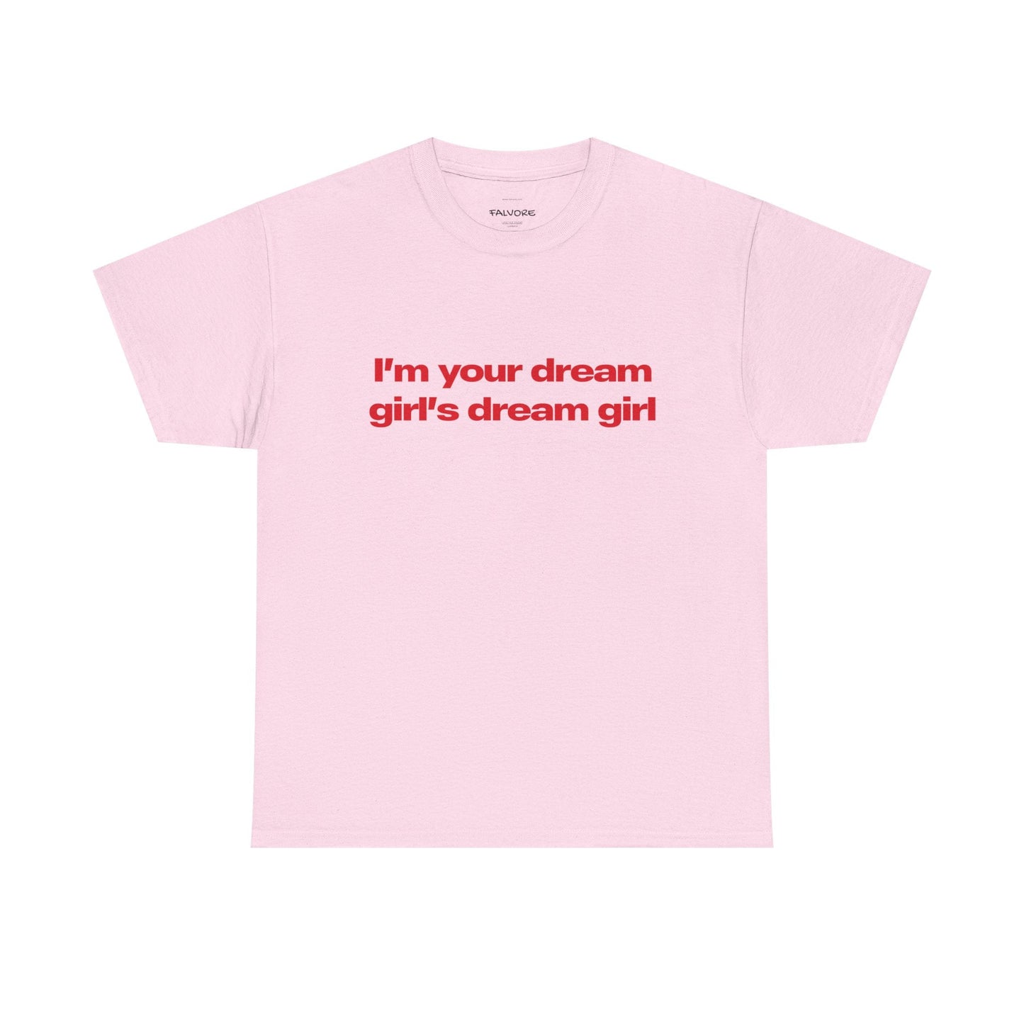 Dream Girl Graphic Tee – Bold Red Quote Unisex T-Shirt - Falvore