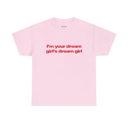 Dream Girl Graphic Tee – Bold Red Quote Unisex T-Shirt - Falvore