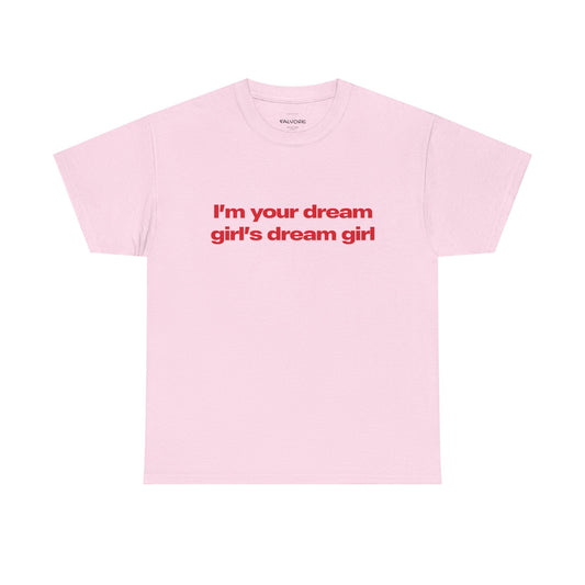 Dream Girl Graphic Tee – Bold Red Quote Unisex T-Shirt - Falvore