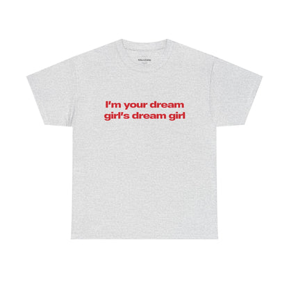 Dream Girl Graphic Tee – Bold Red Quote Unisex T-Shirt - Falvore