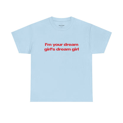 Dream Girl Graphic Tee – Bold Red Quote Unisex T-Shirt - Falvore