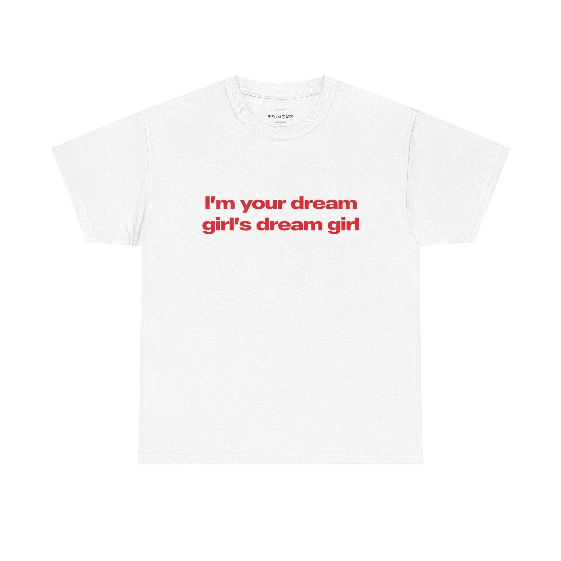 Dream Girl Graphic Tee – Bold Red Quote Unisex T-Shirt - Falvore