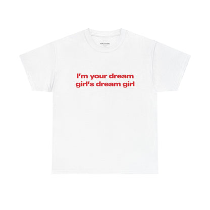 Dream Girl Graphic Tee – Bold Red Quote Unisex T-Shirt - Falvore