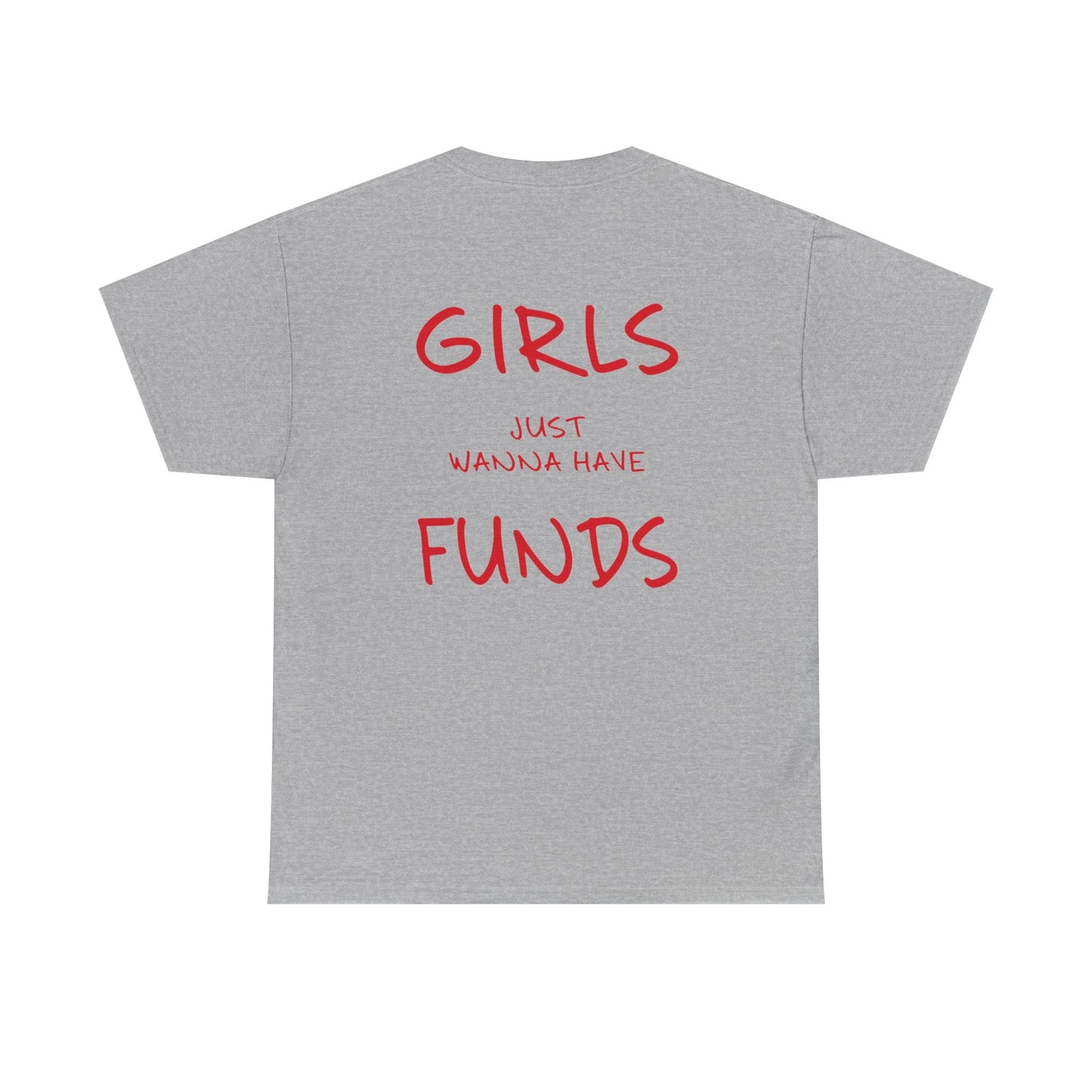 Girls Just Wanna Have Funds Tee - Falvore