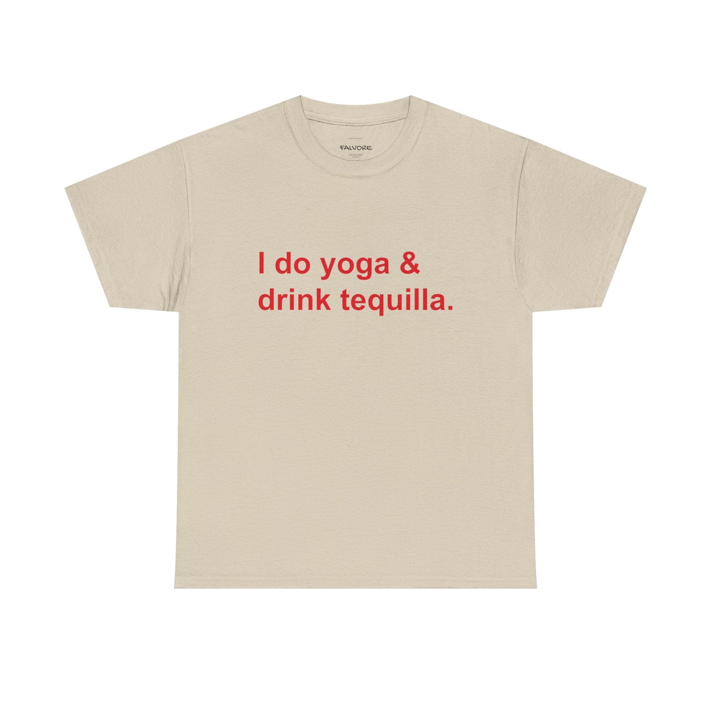 I Do Yoga and Drink Tequila Graphic Tee – Funny Wellness Quote Unisex T-Shirt - Falvore