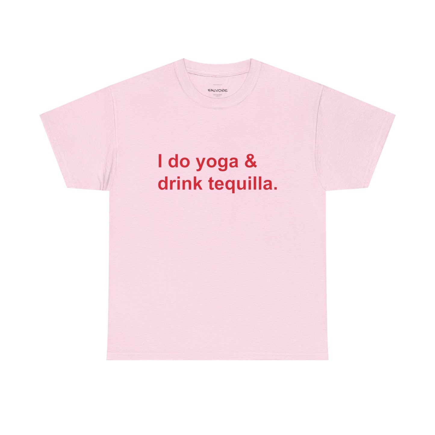 I Do Yoga and Drink Tequila Graphic Tee – Funny Wellness Quote Unisex T-Shirt - Falvore