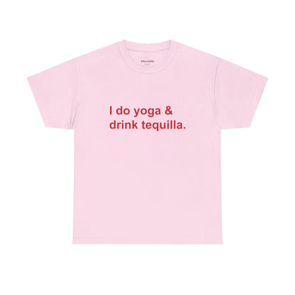 I Do Yoga and Drink Tequila Tee - Falvore