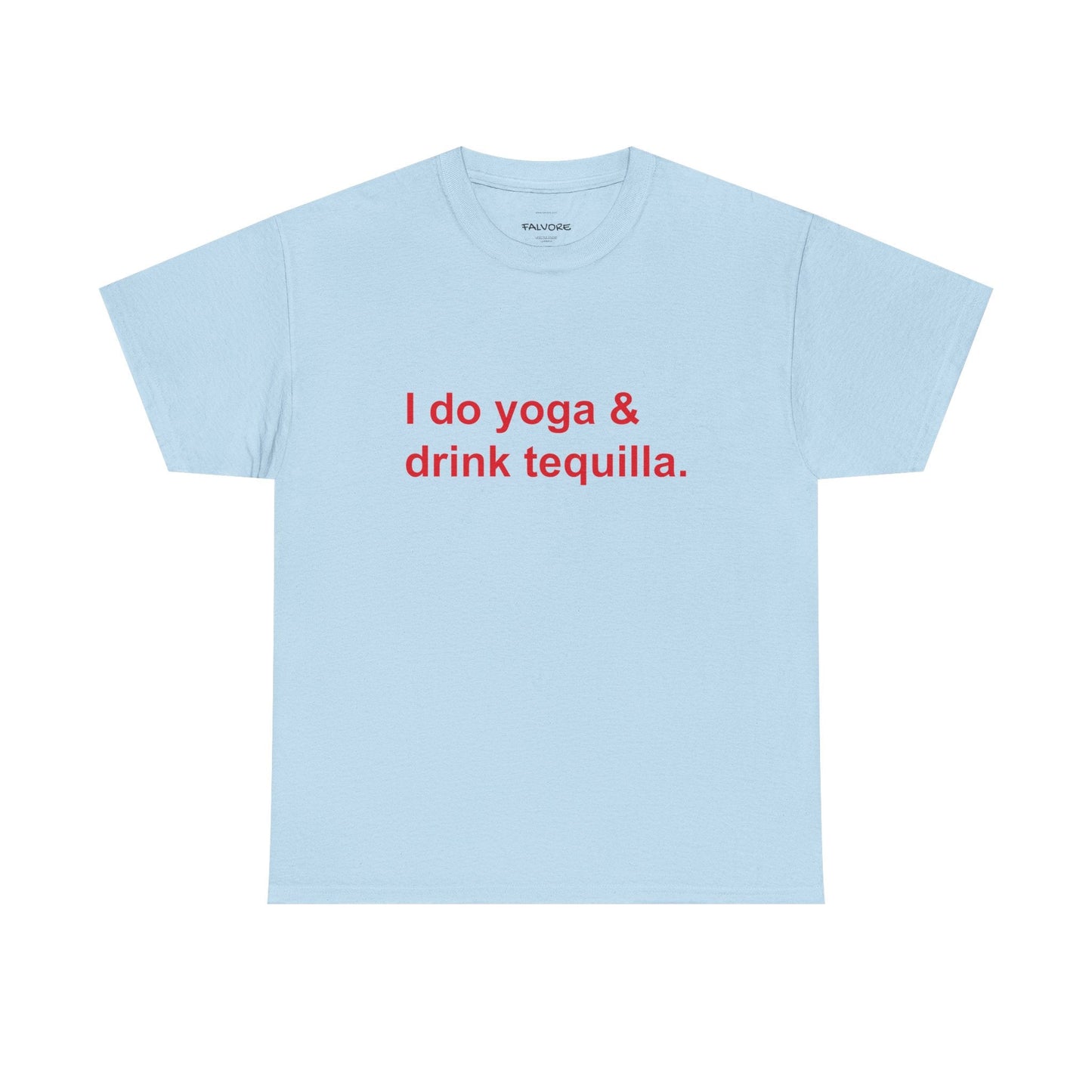 I Do Yoga and Drink Tequila Tee - Falvore