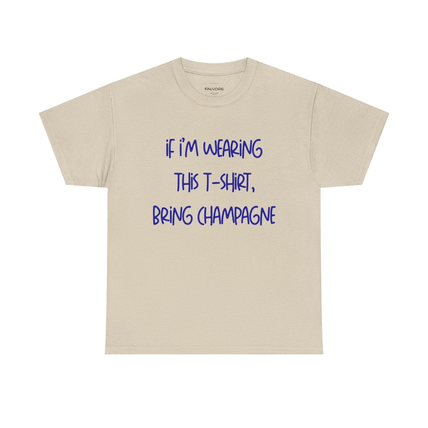 If I’m Wearing This T-Shirt Bring Champagne Graphic Tee – Funny Party Quote Unisex T-Shirt - Falvore