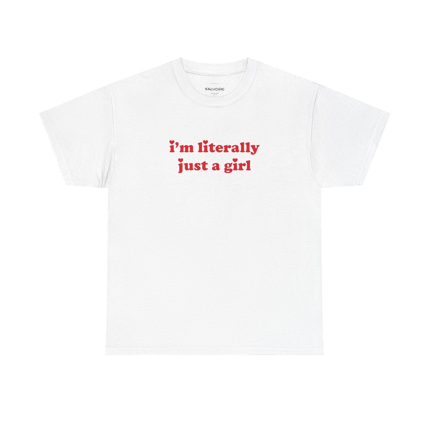 I’m Literally Just a Girl Graphic Tee – Funny Red Quote Unisex T-Shirt - Falvore