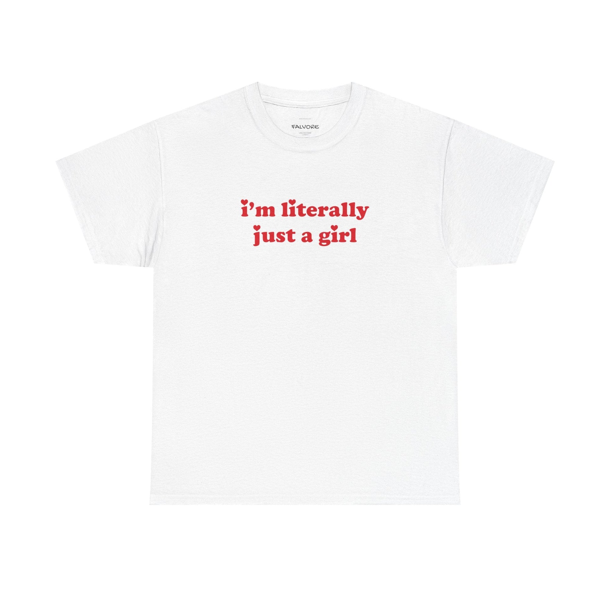 I’m Literally Just a Girl Graphic Tee – Funny Red Quote Unisex T-Shirt - Falvore