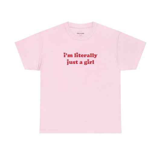 I’m Literally Just a Girl Graphic Tee – Funny Red Quote Unisex T-Shirt - Falvore