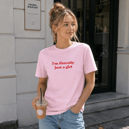 I’m Literally Just a Girl Tee - Falvore