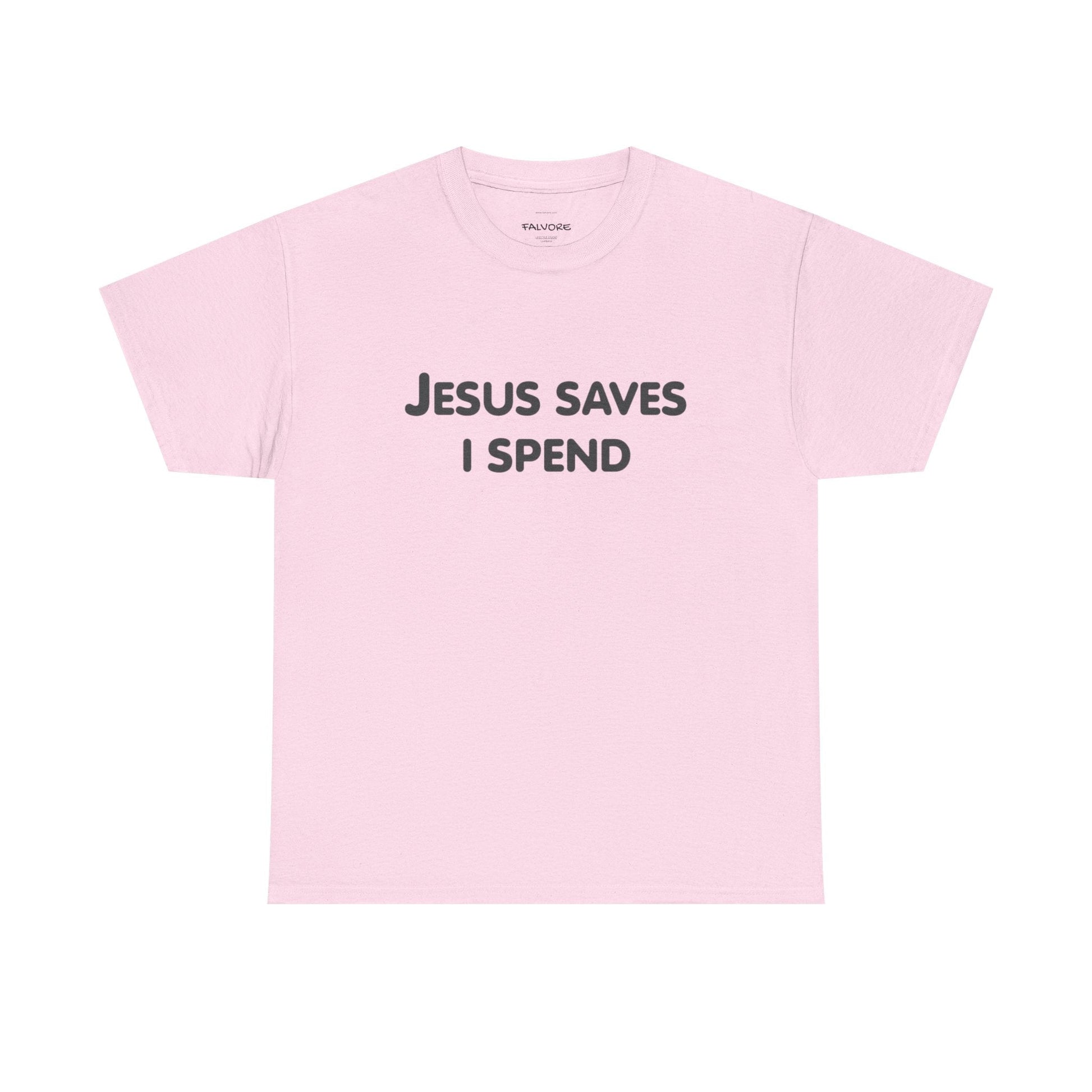 Jesus Saves I Spend Graphic Tee – Funny Minimal Quote Unisex T-Shirt - Falvore