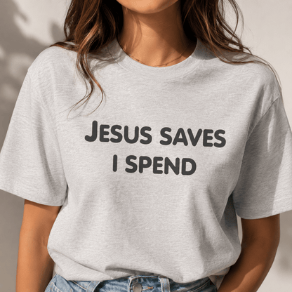 Jesus Saves I Spend Tee - Falvore
