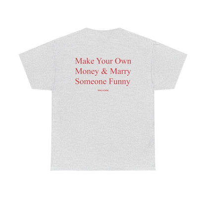 Make Your Own Money Tee - Falvore