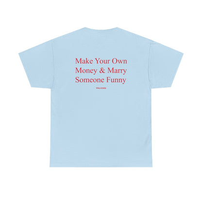 Make Your Own Money Tee - Falvore