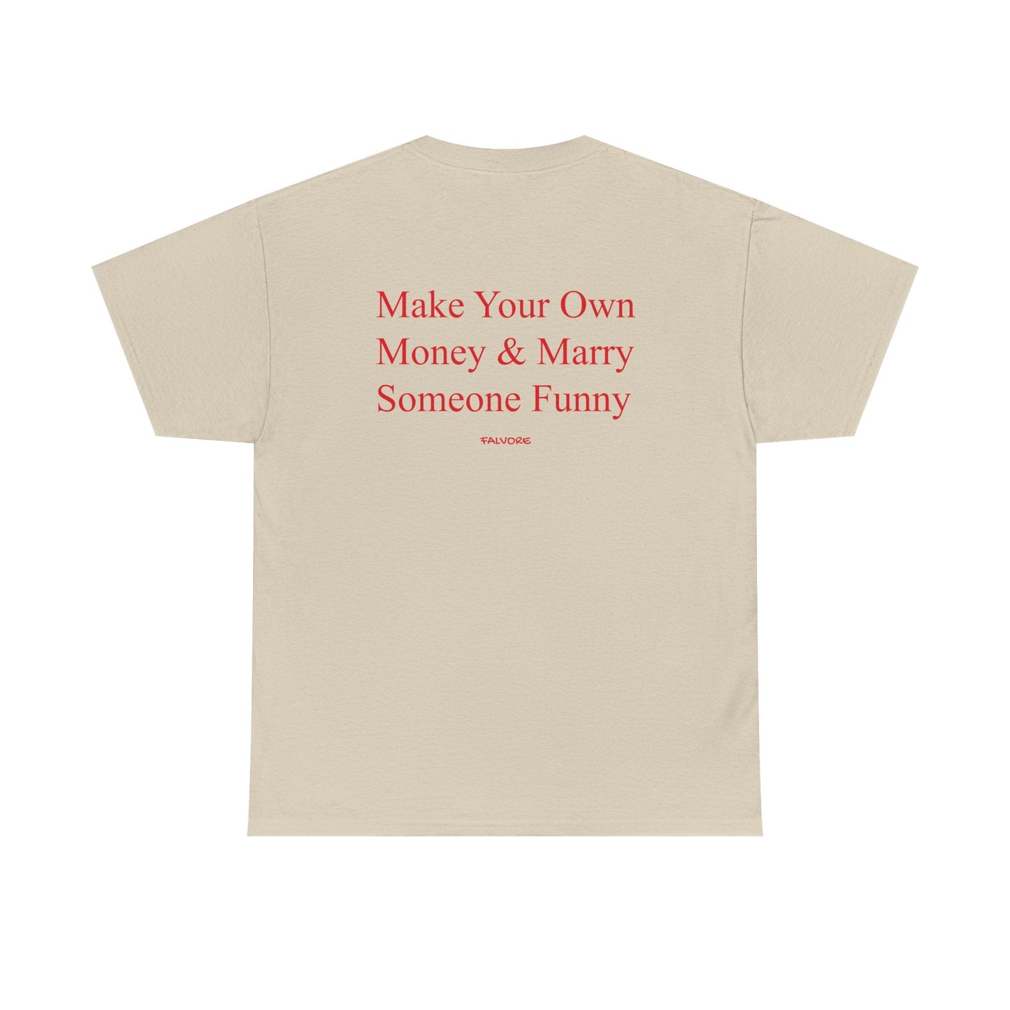 Make Your Own Money Tee - Falvore