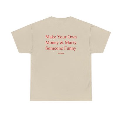 Make Your Own Money Tee - Falvore