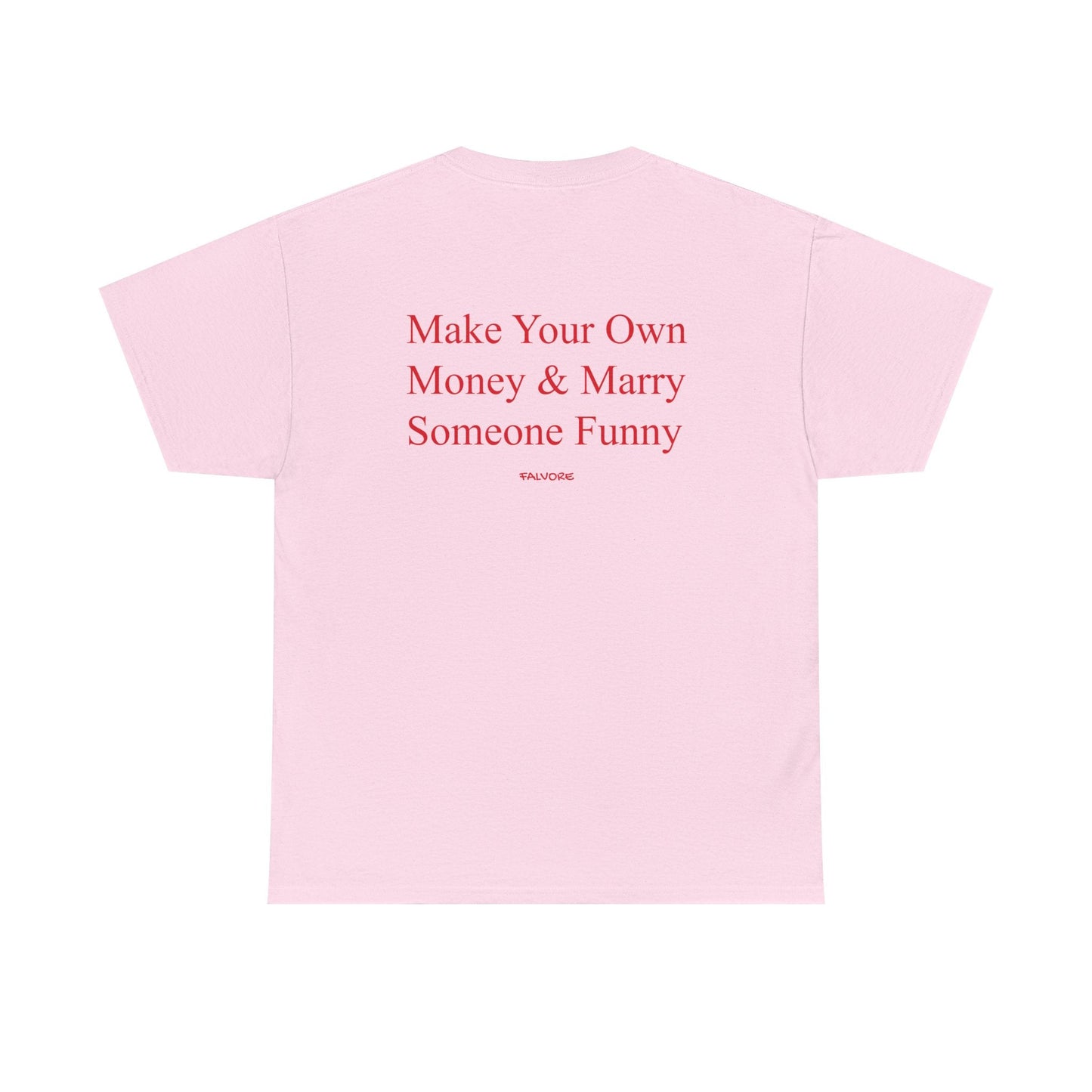 Make Your Own Money Tee - Falvore