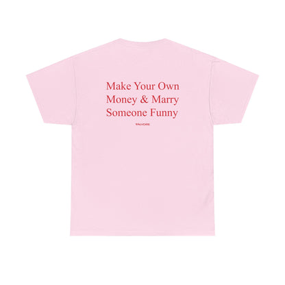 Make Your Own Money Tee - Falvore