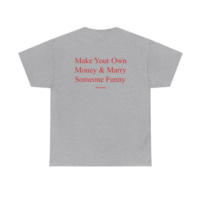 Make Your Own Money Tee - Falvore