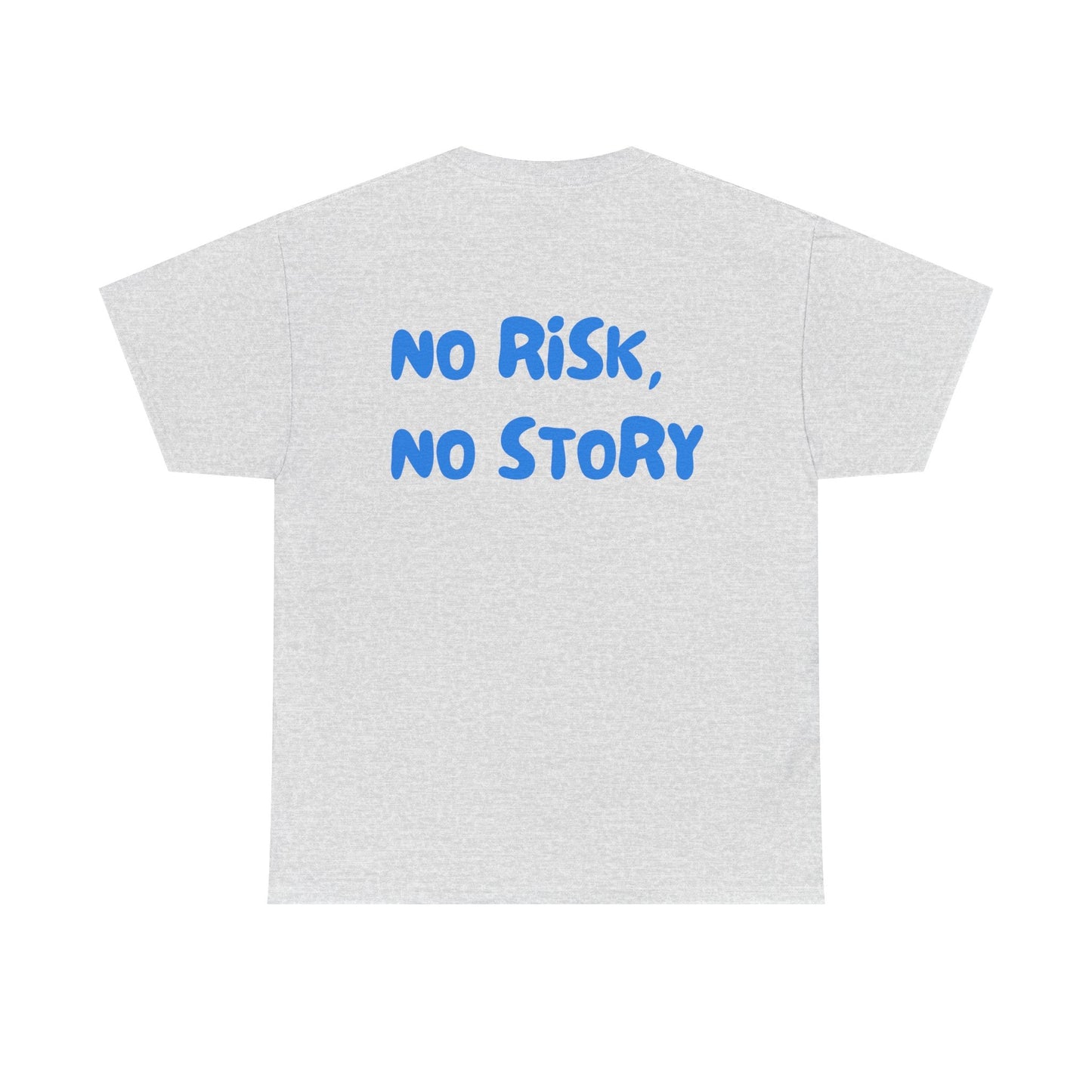 No Risk No Story Graphic Tee – Motivational Quote Unisex T-Shirt - Falvore