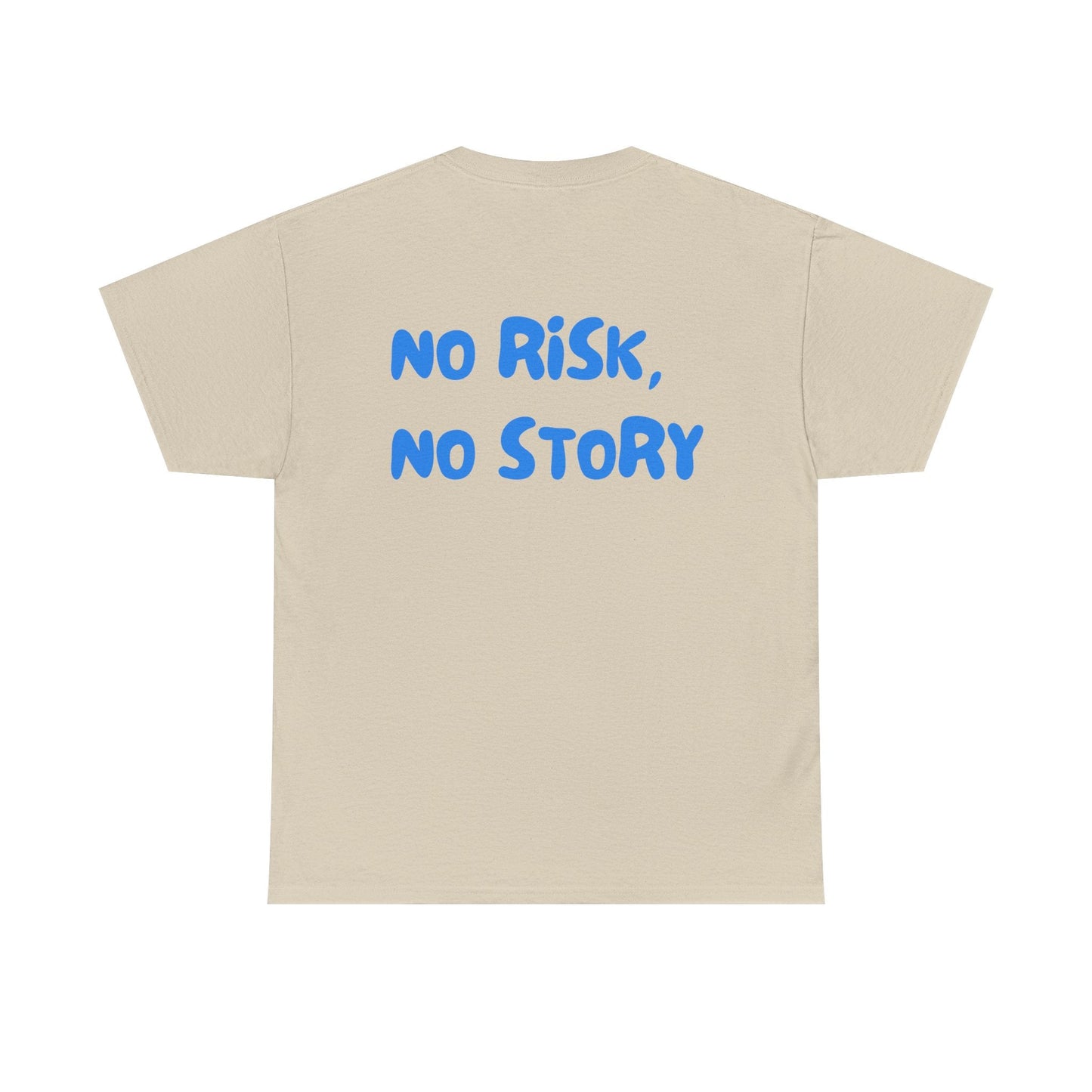 No Risk No Story Graphic Tee – Motivational Quote Unisex T-Shirt - Falvore