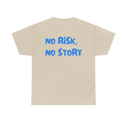 No Risk No Story Graphic Tee – Motivational Quote Unisex T-Shirt - Falvore
