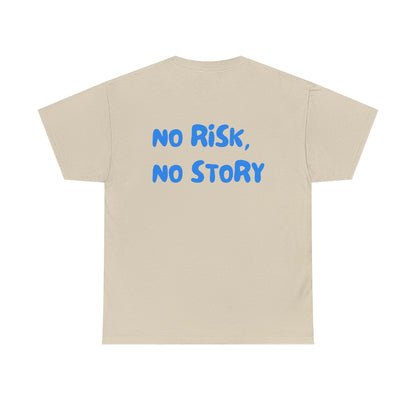 No Risk No Story Tee - Falvore