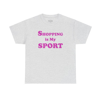 Shopping Is My Sport Graphic Tee – Funny Fashion Quote Unisex T-Shirt - Falvore